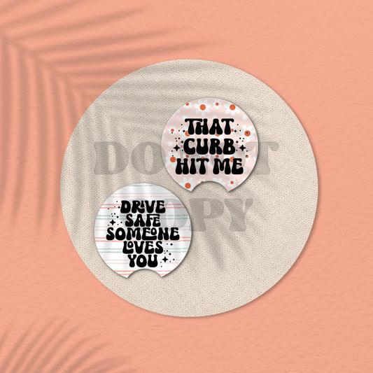 That Curb Hit Me Coaster