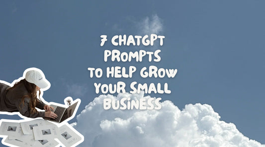 7 ChatGPT Prompts To Help Grow Your Small Business
