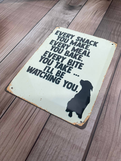 Every Snack Meal Make I'll Be Watching Metal Sign