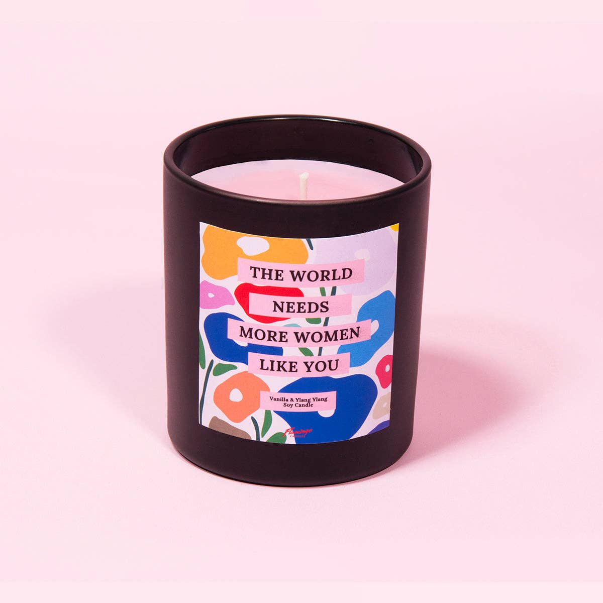 Vanilla & Ylang Ylang The World Needs More Women Like You Candle