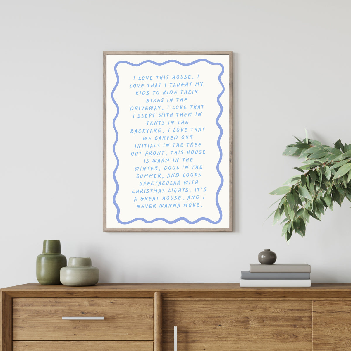 I Love This House Print | Meaningful Family Home Quote Wall Art