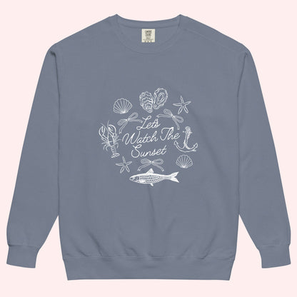 Let's Watch The Sunset Sweatshirt