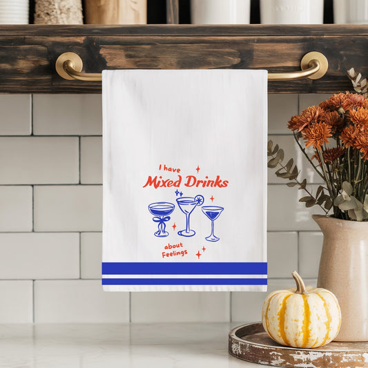 Mixed Drinks About Feelings Tea Towel