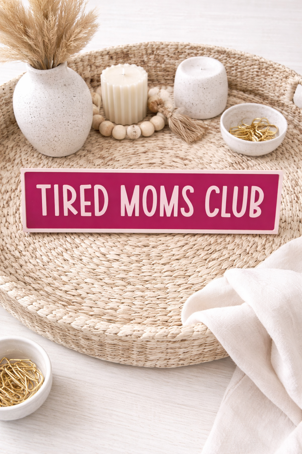 Tired Moms Club Acrylic Sign
